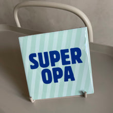 Afbeelding in Gallery-weergave laden, Tile Super opa

